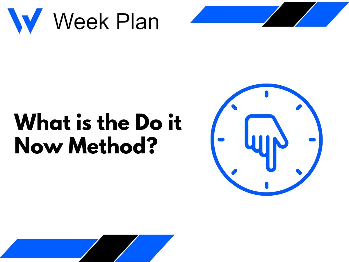 What is the Do it Now Method?